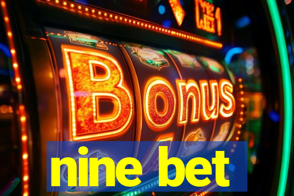 nine bet